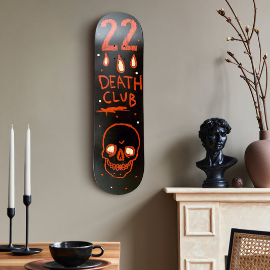 * 22 DEATH CLUB - SKATE DECK *